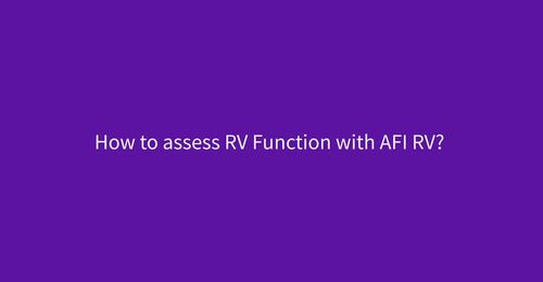 How to assess RV Function with AFI RV