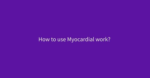 How to use Myocardial work